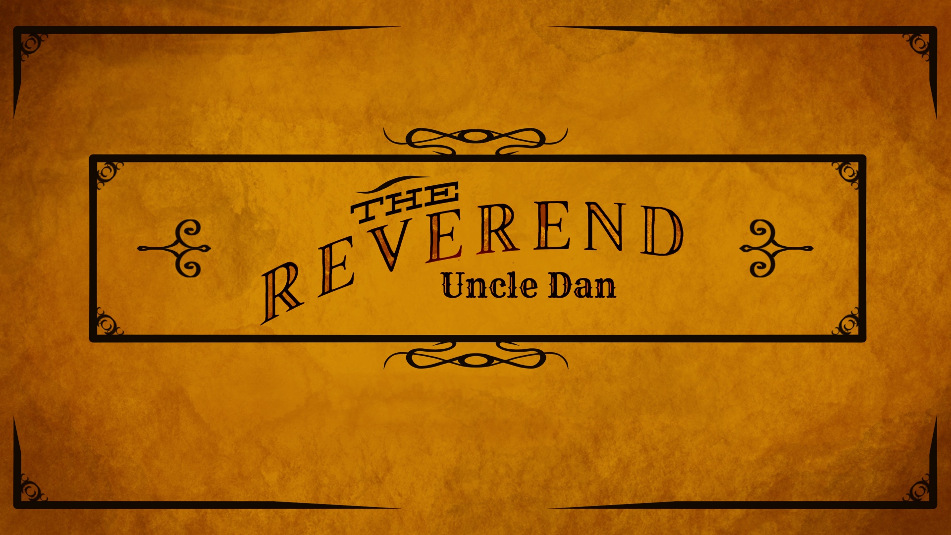 The Reverend Uncle Dan
